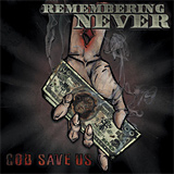 Remembering Never: God Save Us