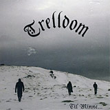 Trelldom: Til Minne…