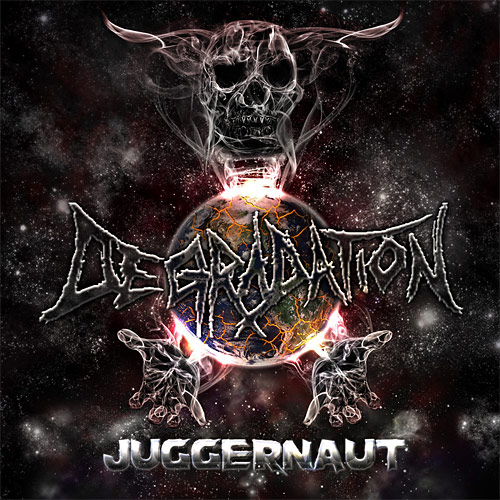 Degredation: Juggernaut