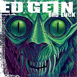 Ed Gein: Bad Luck